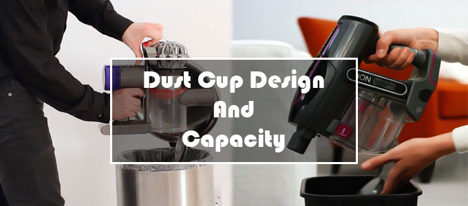 Dust Cup Design and Capacity